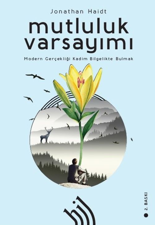 Mutluluk Varsayımı : Modern Gerçekliği (Ciltli)