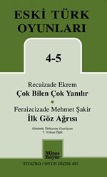 Çok Bilen Çok Yanılır-İlk Göz Ağrısı / Eski Türk Oyunları 4-5