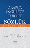 Arap&ccedil;a-İngilizce-T&uuml;rk&ccedil;e S&ouml;zl&uuml;k & Modern L&uuml;gat