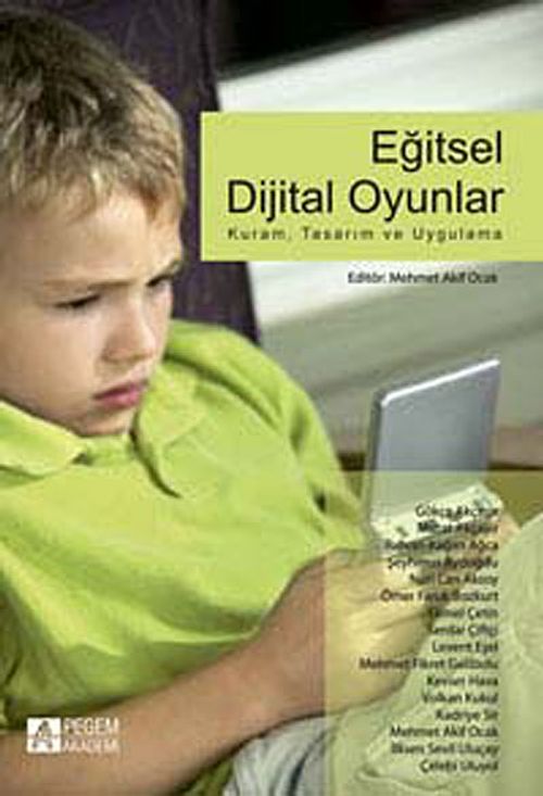 Eğitsel Dijital Oyunlar: Kuram, Tasarım ve Uygulama