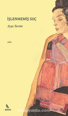 İşlenmemiş Suç - Ayşe Sevim