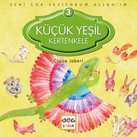 Küçük Yeşil Kertenkele / Seni Çok Seviyorum Allah'ım -3
