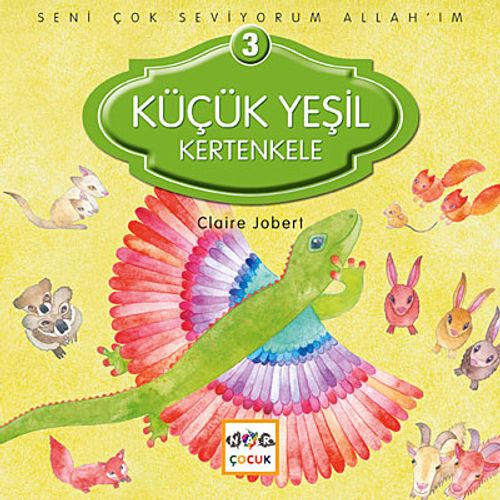 Küçük Yeşil Kertenkele / Seni Çok Seviyorum Allah'ım -3