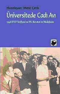 Üniversitede Cadı Avı & 1948 DTCF Tasfiyesi ve P.N.Boratav'ın Müdafaası