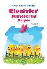 Civcivler Annelerini Arıyor / Tilki ile Civcivler Serisi-3
