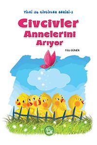 Civcivler Annelerini Arıyor / Tilki ile Civcivler Serisi-3