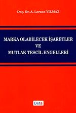 Marka Olabilecek İşaretler ve Mutlak Tescil Engelleri