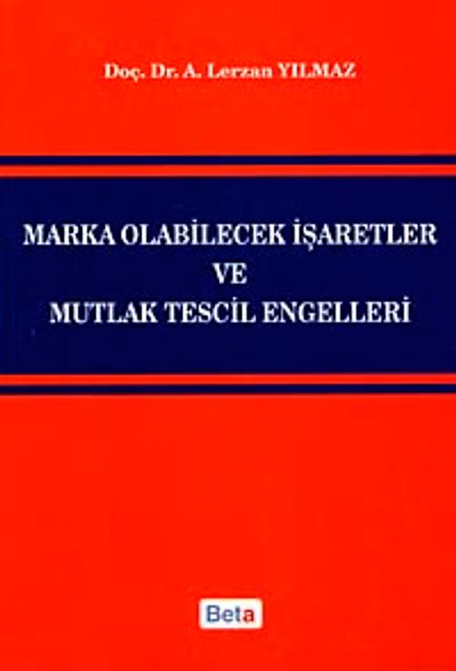 Marka Olabilecek İşaretler ve Mutlak Tescil Engelleri
