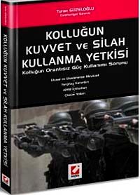 Kolluğun Kuvvet ve Silah Kullanma Yetkisi