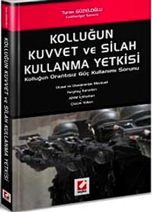 Kolluğun Kuvvet ve Silah Kullanma Yetkisi