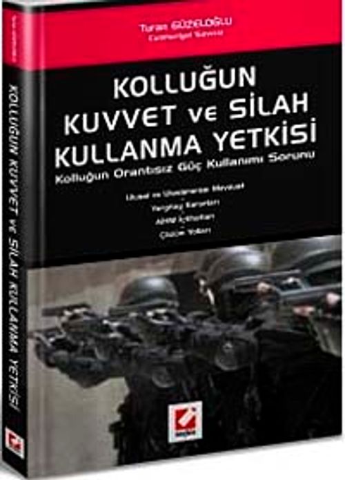 Kolluğun Kuvvet ve Silah Kullanma Yetkisi