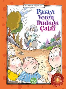 Parayı Veren Düdüğü Çalar / Nasrettin Hoca Serisi -1