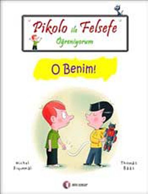 Pikolo ile Felsefe Öğreniyorum / O Benim