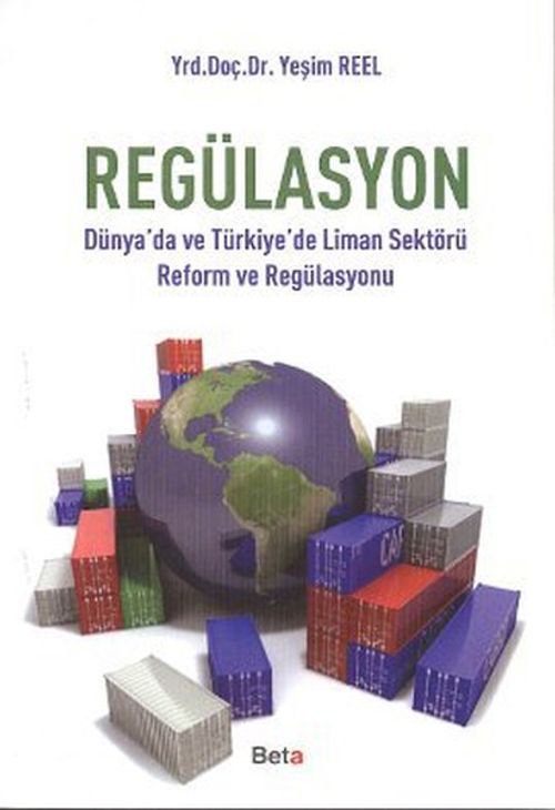 Regülasyon & Dünya'da ve Türkiye'de Liman Sektörü Reform ve Regülasyonu