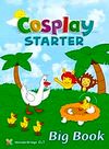Cosplay Starter Big Book - Okul &Ouml;ncesi İngilizce B&uuml;y&uuml;k Boy Okuma Kitabı (40x54)