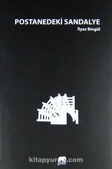 Postanedeki Sandalye - İlyaz Bingül