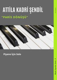 Paris Dönüşü & Piyano İçin Solo