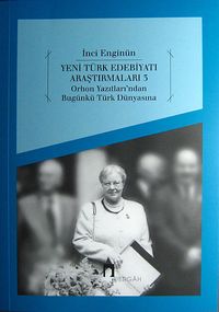 Yeni Türk Edebiyatı Araştırmaları 3 & Orhon Yazıtları'ndan Bugünkü Türk Dünyasına