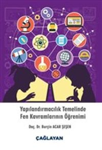 Yapılandırmacılık Temelinde Fen Kavramlarının Öğrenimi