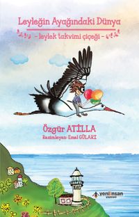 Leyleğin Ayağındaki Dünya & Leylek Takvimi Çiçeği 