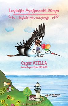 Leyleğin Ayağındaki Dünya & Leylek Takvimi Çiçeği 