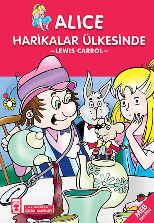 Alice Harikalar Ülkesinde / 2. ve 3. Sınıflar İçin Çocuk Klasikleri