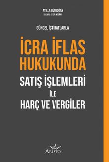 İcra İflas Hukukunda Satış İşlemleri İle Harç ve Vergiler