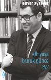Elli Yaşa Buruk G&uuml;nce 46