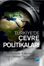 Türkiye'de Çevre Politikaları & Politikaları Sürdürülebilir Kalkınma İçin Eksik Halkayı Tamamlamak