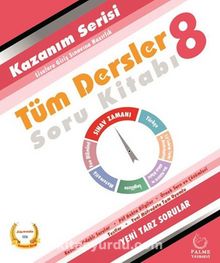 8. Sınıf Tüm Dersler Kazanım Serisi Soru Kitabı - Kolektif