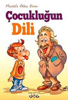 Çocukluğun Dili - Mustafa Ökkeş Evren