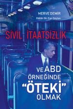 Sivil İtaatsizlik ve ABD Örneğinde Öteki Olmak