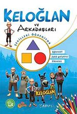 Keloğlan ve Arkadaşları / Şekilleri Öğreniyor - Boyama Kitabı