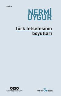 Türk Felsefesinin Boyutları & Bütün Yapıtlarına Doğru