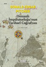 Osmanlı İmparatorluğu'nun Tarihsel Coğrafyası