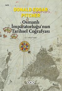Osmanlı İmparatorluğu'nun Tarihsel Coğrafyası