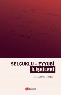 Selçuklu-Eyyubi İlişkileri 