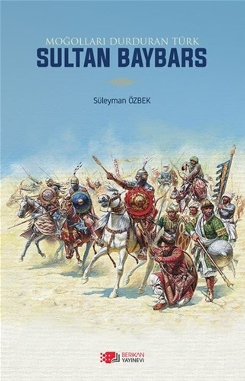 Moğolları Durduran Türk Sultan Baybars 