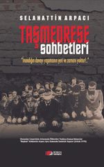 Taşmedrese Sohbetleri