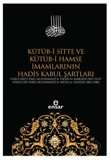 Kütüb-i Sitte ve Kütüb-i Hamse İmamlarının Hadis Kabul Şartları