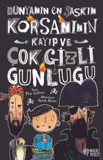 Dünyanın En Şaşkın Korsanının Kayıp ve Çok Gizli Günlüğü