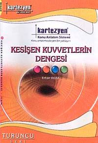 Kesişen Kuvvetlerin Dengesi / Turuncu Seri