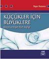 K&uuml;&ccedil;&uuml;kler İ&ccedil;in B&uuml;y&uuml;klere &Ccedil;ocuk ve Ergen Ruh Sağlığı