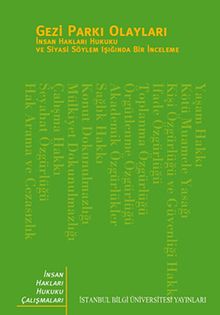 Gezi Parkı Olayları & İnsan Hakları Hukuku ve Siyasi Söylem Işığında Bir İnceleme