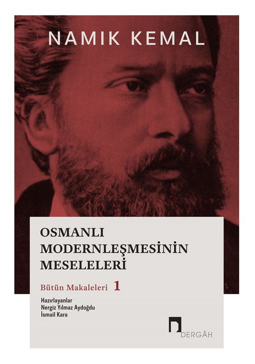 Osmanlı Modernleşmesinin Meseleleri: Bütün Makaleleri 1