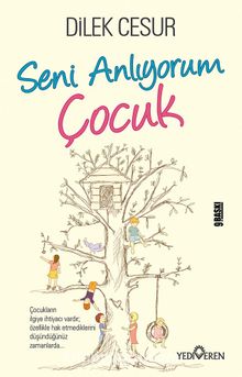 Seni Anlıyorum Çocuk - Dilek Cesur