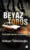 Beyaz Toros & Faili Belli Devlet Cinayetleri