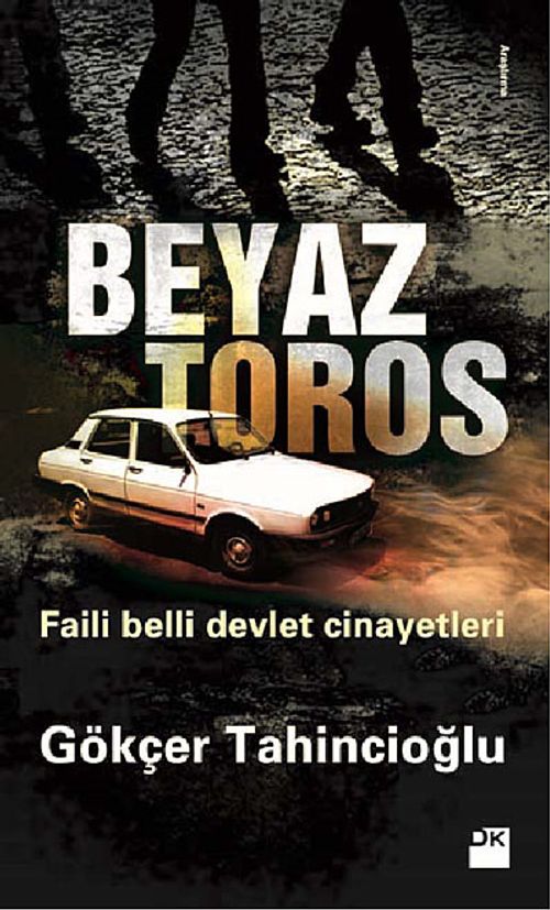 Beyaz Toros & Faili Belli Devlet Cinayetleri