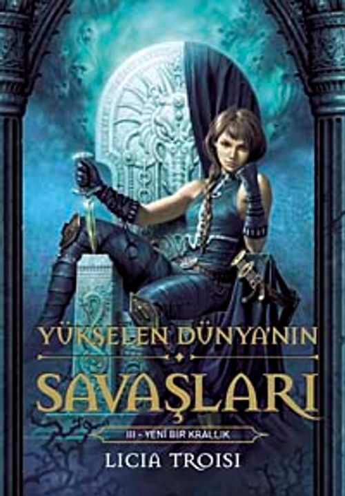 Yeni Bir Krallık / Yükselen Dünya'nın Savaşları -3