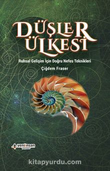 Düşler Ülkesi & Ruhsal Gelişim İçin Doğru Nefes Teknikleri - Çiğdem Fraser